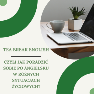Kurs Tea Break English, czyli jak poradzić sobie po angiels…